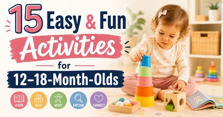 15 Easy & Fun Activities for 12–18-Month-Olds